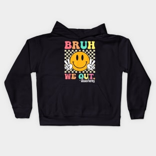 Funny bruh we out teachers Kids Hoodie